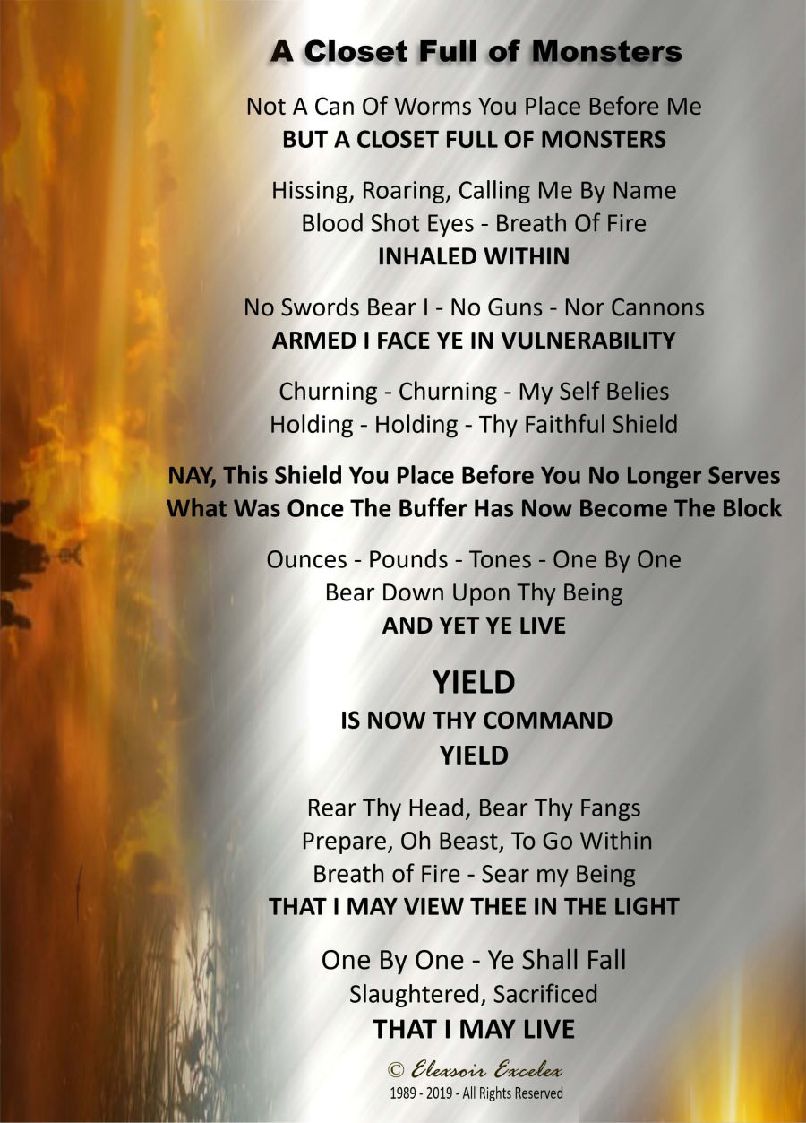 Poem - A Closet Full of Monsters - Transformation Poetry Series - Copyright 1989-2019 Elexsoir Excelex Thou Art